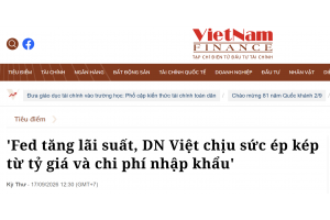 Fed tăng lãi suất, DN Việt chịu sức ép kép từ tỷ giá và chi phí nhập khẩu